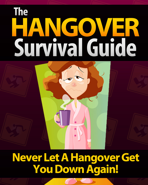The Hangover Survival Guide